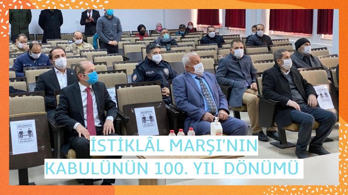 İSTİKLÂL MARŞI'NIN KABULÜNÜN 100. YIL DÖNÜMÜ KUTLAMALARI YAPILDI